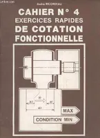 Exercices rapides de dessin industriel : Cotation fonctionnelle (1994), Volume 4, Cotation fonctionnelle
