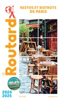 Guide du Routard restos et bistrots de Paris 2024/25