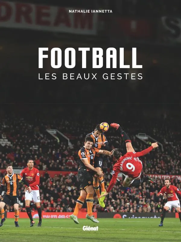 Livres Loisirs Sports Football / les beaux gestes, Les beaux gestes Nathalie Iannetta