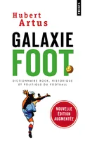 Galaxie Foot, Dictionnaire rock, historique et politique du football
