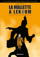 Les très étranges et très inopinées aventures d'Auguste-Louis Chandel, Mallette (La) A Lekoum, la première aventure du siècle