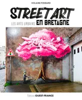 Street art, Les arts urbains en bretagne