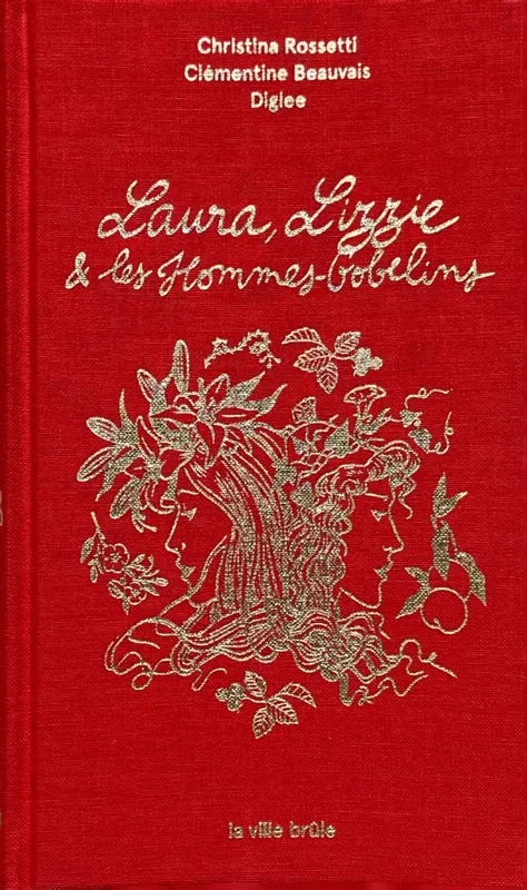 Livres Littérature et Essais littéraires Poésie Laura, Lizzie et les hommes-gobelins Christina Rossetti