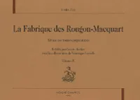 Volume IV, La fabrique des Rougon-Macquart - édition des dossiers préparatoires, édition des dossiers préparatoires