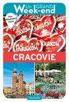 Le Guide Un Grand Week-end à Cracovie