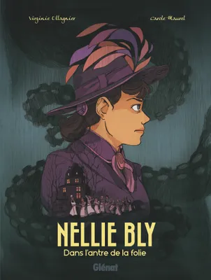 Nellie Bly, Nellie Bly, Dans l'antre de la folie