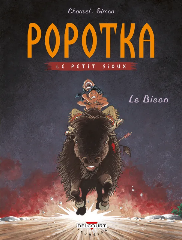 Livres BD BD jeunesse 6, Popotka le petit sioux T06, Le Bison David Chauvel