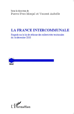 La France Intercommunale, Regards sur la loi de réforme des collectivités territoriales du 16 décembre 2010
