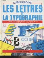 Les lettres et la typographie - "Guides Usborne"