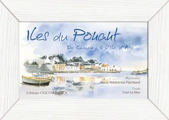Iles du Ponant, de Chausey à l'île d'Aix