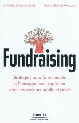 Fundraising, Stratégies pour la recherche et l'enseignement supérieur dans les secteurs public et privé.