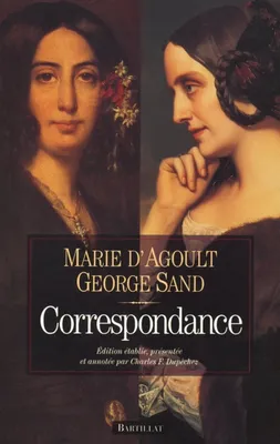 CORRESPONDANCE, Marie d'Agoult, George Sand