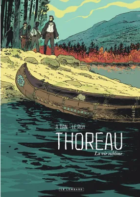 La Vie sublime - Thoreau - La vie sublime - Thoreau