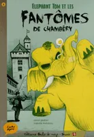 Elephant tom et les fantômes de Chambéry
