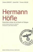 HERMANN HOFLE, L'autrichien artisan de la Shoah en Pologne
