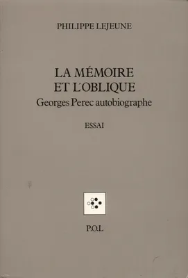 La Mémoire et l'Oblique, Georges Perec autobiographe