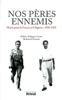 Nos pères ennemis, Morts pour la France et l'Algérie. 1958-1959