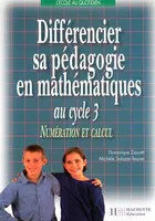Différencier sa pédagogie en mathématiques au cycle 3 - Numération et calcul, Numération et calcul