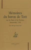 Mémoires du baron de Tott sur les Turcs et les Tartares, Maestricht, 1785