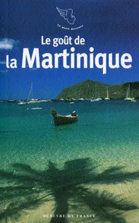 Livres Loisirs Voyage Beaux livres Le goût de la Martinique Collectifs
