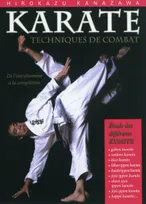 Karaté : Techniques de combat, études des différents Kumite, de l'entraînement à la compétition