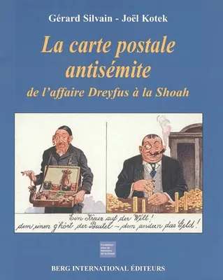 La carte postale antisémite, de l'affaire Dreyfus à la Shoah, de l'affaire Dreyfus à la Shoah