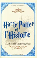 Harry Potter et l'histoire, Alchimies historiques !