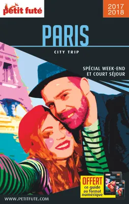Paris / spécial week-end et court séjour : 2017-2018
