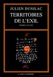 Livres Littérature et Essais littéraires Poésie Territoires de l'exil - poésies, 1952-2002, poésies, 1952-2002 Julien Dunilac