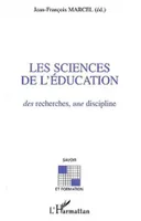 Les sciences de l'éducation : des recherches, une discipline, des recherches, une discipline