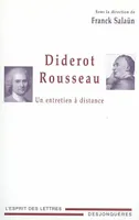 Diderot, Rousseau, un entretien à distance