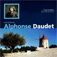 Sur les pas d'Alphonse Daudet, De la provence à Paris