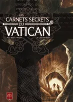 3, Les Carnets secrets du Vatican T03, Sous la montagne