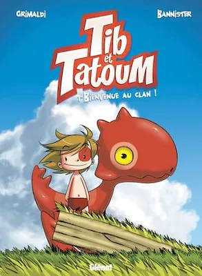 Tib et Tatoum - Tome 01, Bienvenue au clan !