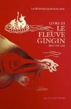 La Légende de Pioung-Fou, III, Le Fleuve Gingin, Le Fleuve Gingin