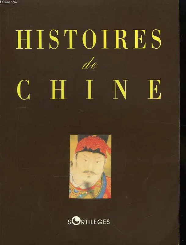 Histoires De Chine Jérôme Leroy