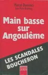 Main basse sur Angoulême : Les scandales Boucheron, les scandales Boucheron