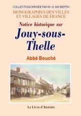 Notice historique sur Jouy-sous-Thelle - oeuvre posthume, oeuvre posthume