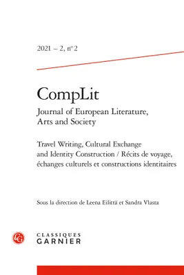CompLit, Travel Writing, Cultural Exchange and Identity Construction / Récits de voyage, échanges culturels et constructions identitaires