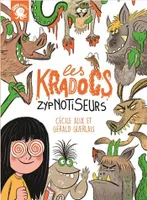 Les Kradocs, Zypnotiseurs
