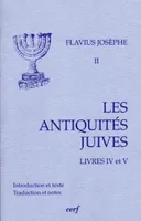 Les Antiquités juives ., Vol. II, Livres IV et V, Les Antiquités juives, livres IV à V