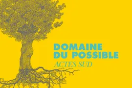 FOCUS : 'Domaine du possible', Actes Sud