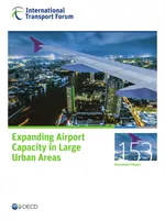 Expanding Airport Capacity in Large Urban Areas
