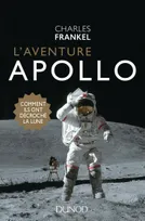L'aventure Apollo / comment ils ont décroché la Lune, Comment ils ont décroché la Lune