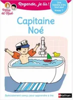 Regarde, je lis - Mila et Noé - Lecture CP Niveau 1 - Capitaine Noé
