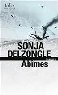 Livres Polar Policier et Romans d'espionnage Abîmes Sonja Delzongle
