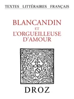 Blancandin et l'Orgueilleuse d'Amour, Roman d'aventure du XIIIe siècle