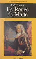 Le Rouge de Malte, Ou Les curieux Mémoires du bailli de Chambray