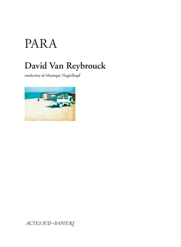 Livres Littérature et Essais littéraires Théâtre PARA David Van Reybrouck