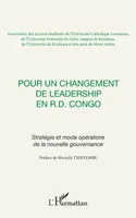 Pour un changement de leadership en R.D. Congo, Stratégie et mode opératoire de la nouvelle gouvernance